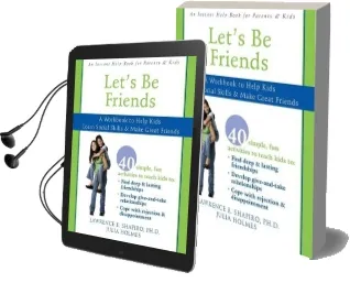 Let'S be Friends: A Workbook to Help Kids Learn Social Skills & Make Great Friends Audiobook download free by Lawrence E. Shapiro