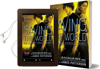 Saving the World and Other Extreme Sports: A Maximum Ride Novel Audiobook download free by James Patterson