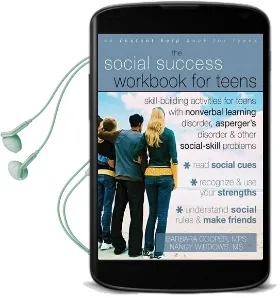 Social Success Workbook for Teens: Skill-Building Activities for Teens With Nonverbal Learning Disorder, Asperger'S Disorder, and Other Social-Skill Problems Audiobook download free by Barbara Cooper