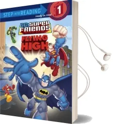 Super Friends: Flying High (dc Super Friends) Audiobook download free by Nick Eliopulos