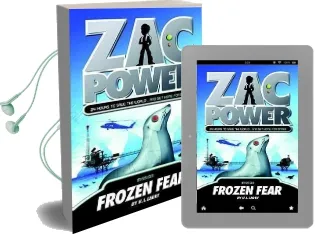 Zac Power #4: Frozen Fear: 24 Hours to Save the World ... and get Home for Dinner Audiobook download free by H I Larry