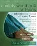 Audiobook The Anxiety Workbook for Teens: Activities to Help you Deal With Anxiety & Worry author Lisa M. Schab