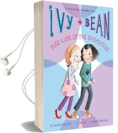 Ivy + Bean Take Care of the Babysitter Audiobook download free by Annie Barrows