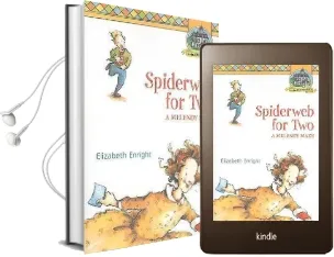 Spiderweb for two: A Melendy Maze Audiobook download free by Elizabeth Enright