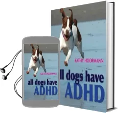 All Dogs Have Adhd Audiobook download free by Kathy Hoopmann