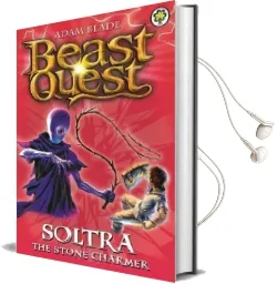 Beast Quest: Soltra the Stone Charmer: Series 2 Book 3 Audiobook download free by Adam Blade