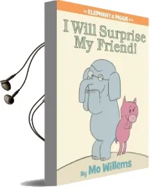 I Will Surprise my Friend! (an Elephant and Piggie Book) Audiobook download free by Mo Willems