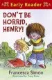 Audiobook Horrid Henry Early Reader: Don'T be Horrid, Henry!: Book 1 author Francesca Simon