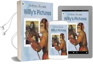 Willy'S Pictures Audiobook download free by Anthony Browne