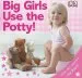 Audiobook Big Girls use the Potty! author Dk