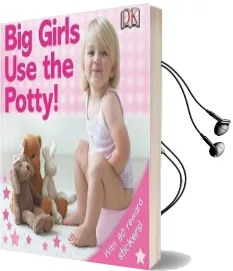 Big Girls use the Potty! Audiobook download free by Dk