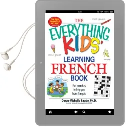 The Everything Kids' Learning French Book: Fun Exercises to Help you Learn Francais Audiobook download free by Dawn Michelle Baude