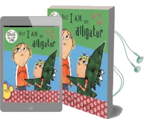 But i am an Alligator Audiobook download free by Lauren Child
