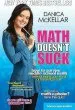 Audiobook Math Doesn'T Suck: How to Survive Middle School Math Without Losing Your Mind or Breaking a Nail author Danica Mckellar