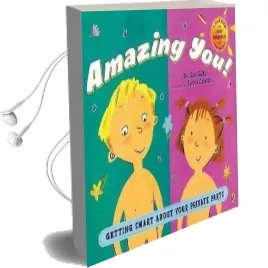 Amazing you!: Getting Smart About Your Private Parts Audiobook download free by Gail Saltz