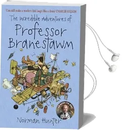 The Incredible Adventures of Professor Branestawm Audiobook download free by Norman Hunter