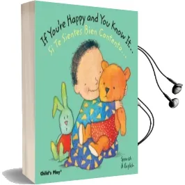 If You'Re Happy and you Know It.../Si te Sientes Bien Contento... Audiobook download free by Annie Kubler