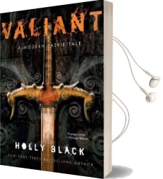 Valiant: A Modern Faerie Tale Audiobook download free by Holly Black