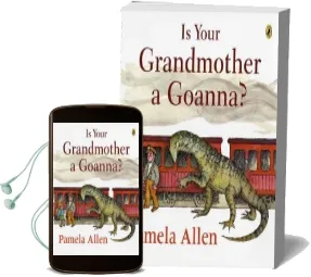 Is Your Grandmother a Goanna? Audiobook download free by Pamela Allen