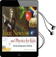 Isaac Newton and Physics for Kids: His Life and Ideas With 21 Activities Audiobook download free by Kerrie Logan Hollihan