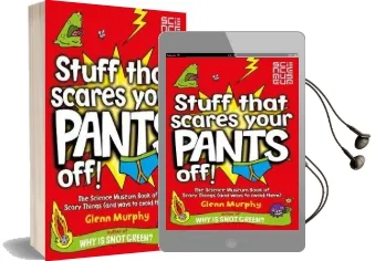 Stuff That Scares Your Pants off!: The Science Museum Book of Scary Things (And Ways to Avoid Them) Audiobook download free by Glenn Murphy