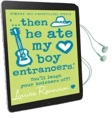 `... Then he ate my boy Entrancers.' Audiobook download free by Louise Rennison