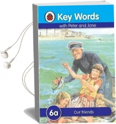 Key Words: 6A our Friends Audiobook download free by W. Murray