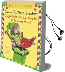Junie b. Jones #25: Jingle Bells, Batman Smells! (P.S. so Does May.) Audiobook download free by Barbara Park
