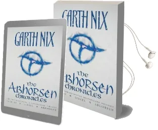 The Abhorsen Chronicles: Sabriel Lirael Abhorsen Audiobook download free by Garth Nix