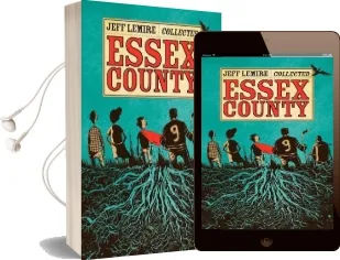 The Complete Essex County Audiobook download free by Jeff Lemire