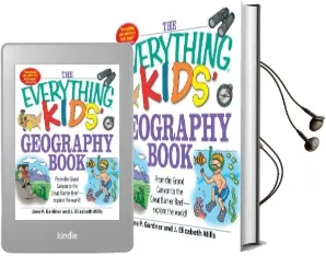 The Everything Kids' Geography Book: From the Grand Canyon to the Great Barrier Reef - Explore the World! Audiobook download free by J. Elizabeth Mills