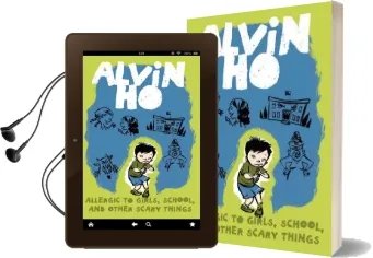 Alvin ho: Allergic to Girls, School, and Other Scary Things Audiobook download free by Lenore Look