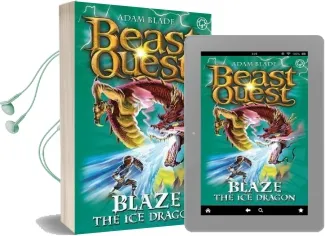 Beast Quest: Blaze the ice Dragon: Series 4 Book 5 Audiobook download free by Adam Blade