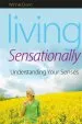 Audiobook Living Sensationally: Understanding Your Senses author Winnie Dunn