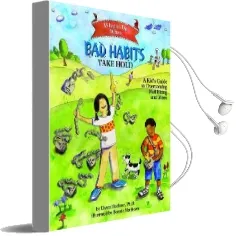 What to do When bad Habits Take Hold: A Kid'S Guide to Overcoming Nail Biting and More Audiobook download free by Dawn Huebner