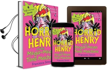 Horrid Henry and the Mega-Mean Time Machine Audiobook download free by Francesca Simon