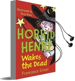 Horrid Henry Wakes the Dead: Book 18 Audiobook download free by Francesca Simon