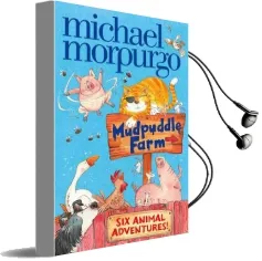 Mudpuddle Farm: Six Animal Adventures Audiobook download free by Michael Morpurgo