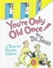 Audiobook You'Re Only old Once! author Dr. Seuss