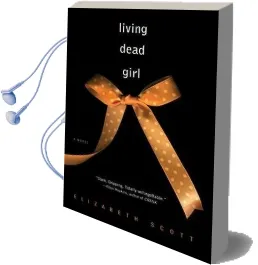 Living Dead Girl Audiobook download free by Elizabeth Scott