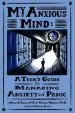 Audiobook My Anxious Mind: A Teen'S Guide to Managing Anxiety and Panic author Michael A. Tompkins