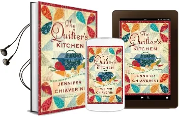 The Quilter'S Kitchen: An elm Creek Quilts Novel With Recipes Audiobook download free by Jennifer Chiaverini