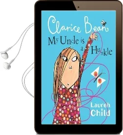 My Uncle is a Hunkle Says Clarice Bean Audiobook download free by Lauren Child
