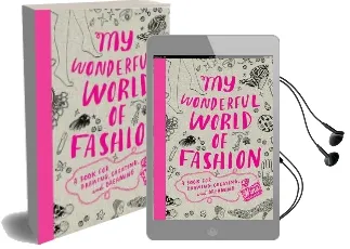 My Wonderful World of Fashion: Book for Drawing, Creating,Dreamin Audiobook download free by Nina Chakrabarti