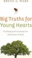 Audiobook Big Truths for Young Hearts: Teaching and Learning the Greatness of god author Bruce A. Ware