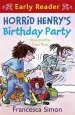 Audiobook Horrid Henry Early Reader: Horrid Henry'S Birthday Party: Book 2 author Francesca Simon