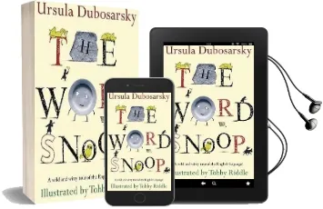 The Word Snoop: A Wild and Witty Tour of the English Language! Audiobook download free by Ursula Dubosarsky