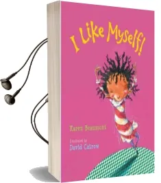 I Like Myself! Audiobook download free by Karen Beaumont