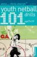 Audiobook 101 Youth Netball Drills age 7-11 author Anna Sheryn
