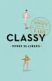 Audiobook Classy: Exceptional Advice for the Extremely Modern Lady author Derek Blasberg